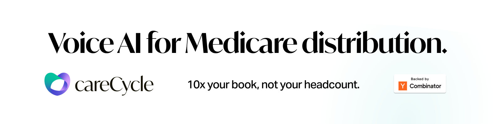 careCycle banner reading Voice AI for Medicare distribution, with the careCycle logo, 10x your book, not your headcount, and Y Combinator backing
